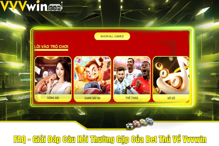 FAQ - Giải Đáp Câu Hỏi Thường Gặp Của Bet Thủ Về Vvvwin